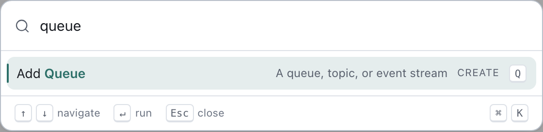 The command palette with "queue" typed: Add Queue is the first result, tagged Create with its shortcut Q, followed by a Learn recipe.